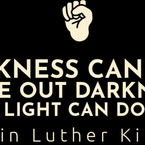 Darkness cannot drive out darkness  only light can do that transparent  Thumbnail